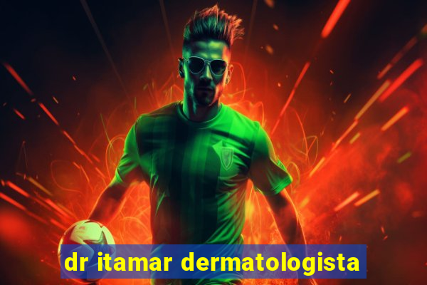 dr itamar dermatologista